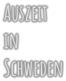 Auszeit  in  Schweden